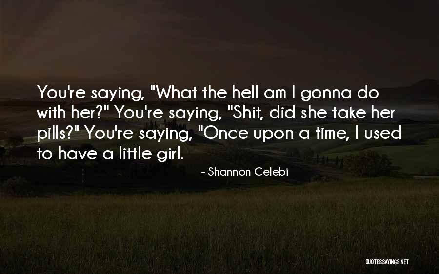 Pecorelli Nicola Quotes By Shannon Celebi Pecorelli Nicola Quotes By Shannon Celebi