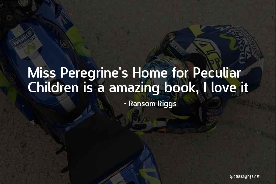 Peculiar Home Quotes By Ransom Riggs Peculiar Home Quotes By Ransom Riggs