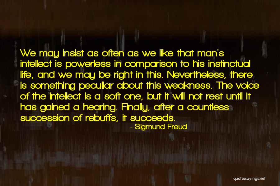 Peculiar Man Quotes By Sigmund Freud Peculiar Man Quotes By Sigmund Freud