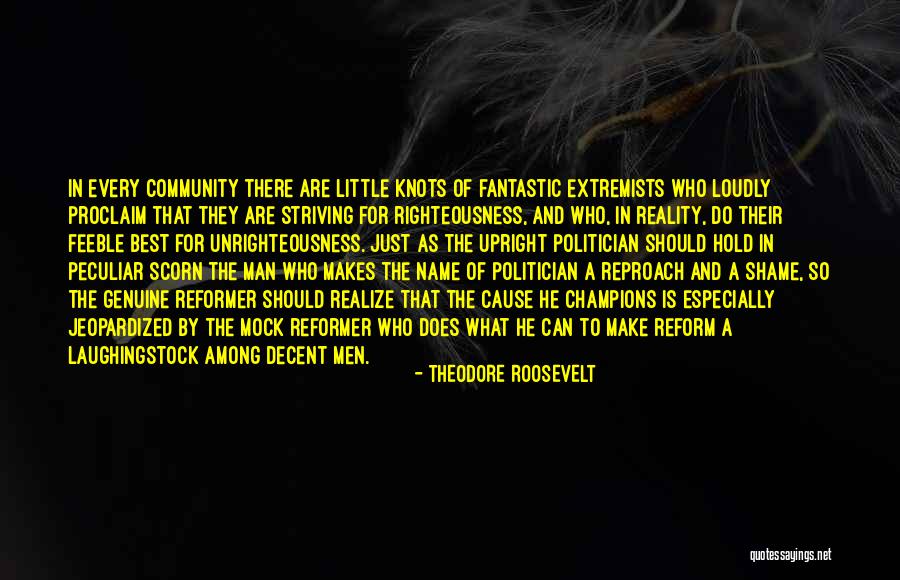 Peculiar Man Quotes By Theodore Roosevelt Peculiar Man Quotes By Theodore Roosevelt