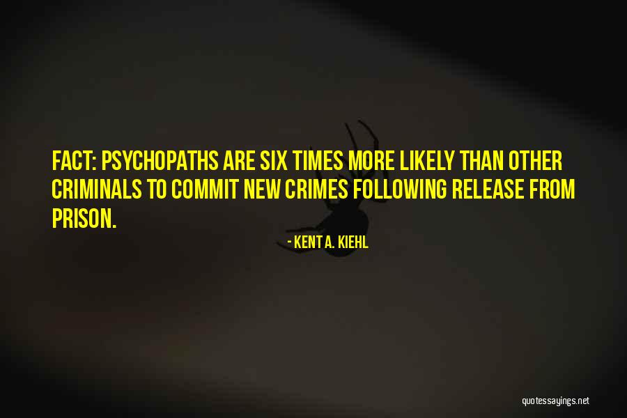Peculiaridad Sinonimo Quotes By Kent A. Kiehl Peculiaridad Sinonimo Quotes By Kent A. Kiehl