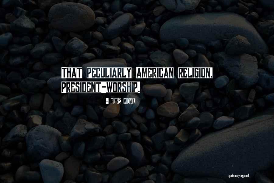 Peculiarly American Quotes By Gore Vidal Peculiarly American Quotes By Gore Vidal