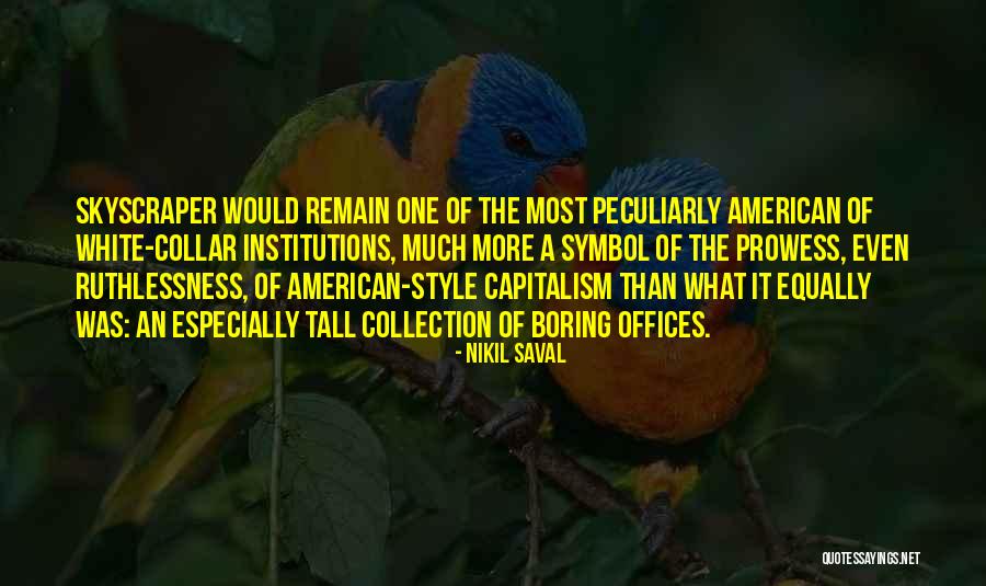 Peculiarly American Quotes By Nikil Saval Peculiarly American Quotes By Nikil Saval