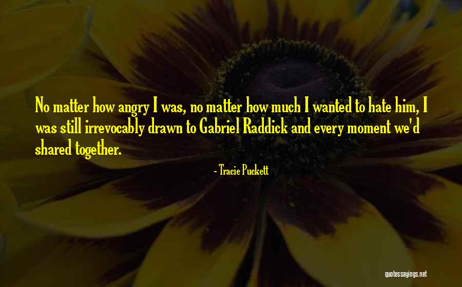 Pecuniarily Interested Quotes By Tracie Puckett Pecuniarily Interested Quotes By Tracie Puckett