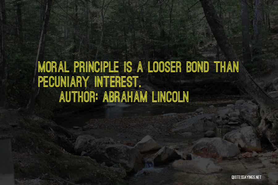 Pecuniary Quotes By Abraham Lincoln