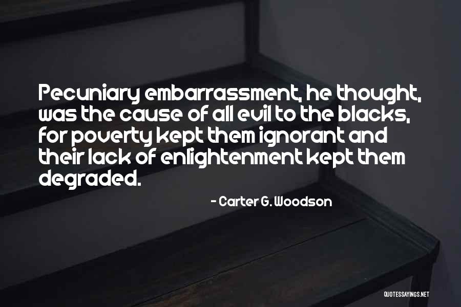 Pecuniary Quotes By Carter G. Woodson