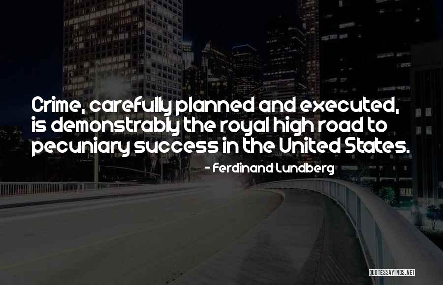 Pecuniary Quotes By Ferdinand Lundberg