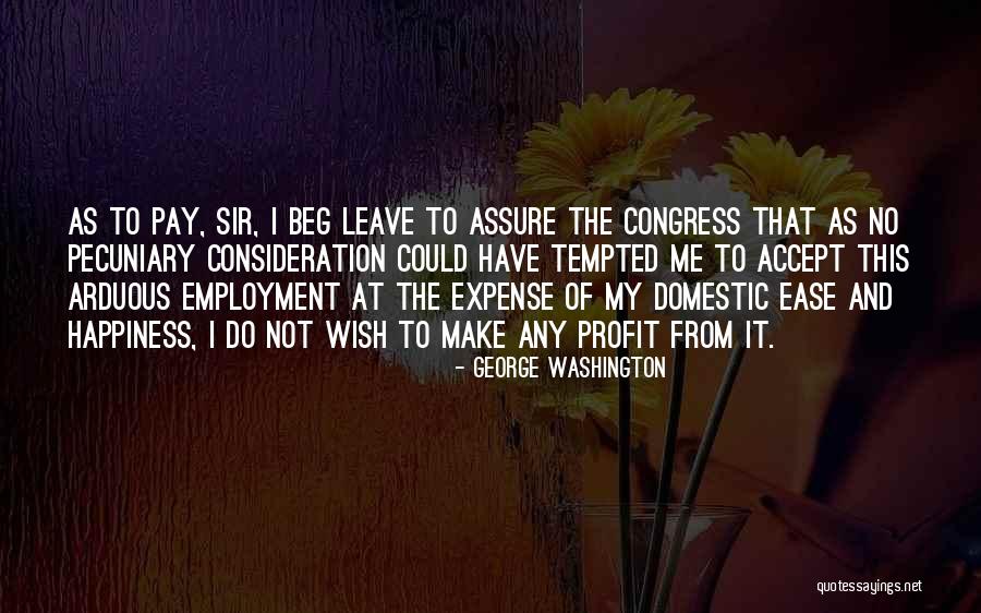 Pecuniary Quotes By George Washington