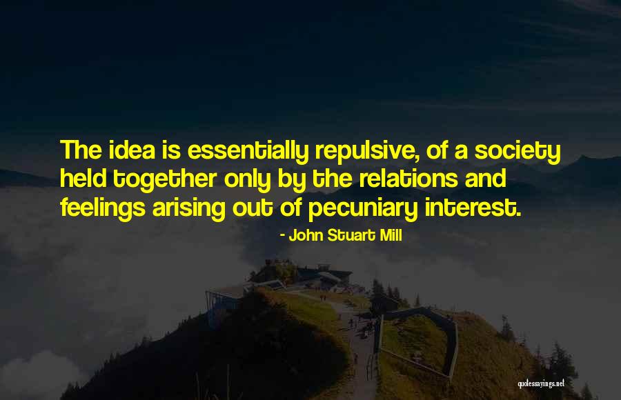 Pecuniary Quotes By John Stuart Mill