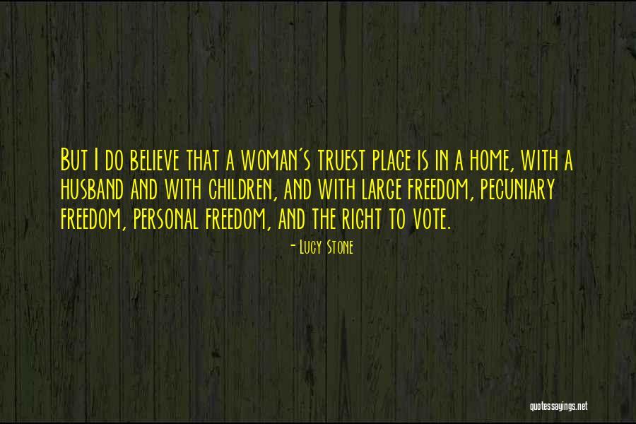 Pecuniary Quotes By Lucy Stone