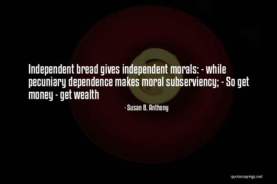 Pecuniary Quotes By Susan B. Anthony