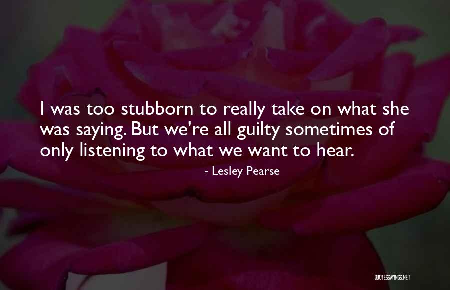 Pedacinhos Quotes By Lesley Pearse Pedacinhos Quotes By Lesley Pearse