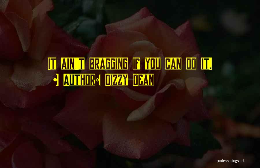 Pedag Gicasas Quotes By Dizzy Dean