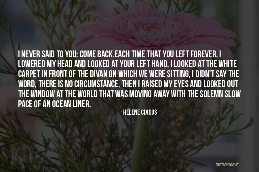 Pedagang Perantara Quotes By Helene Cixous Pedagang Perantara Quotes By Helene Cixous