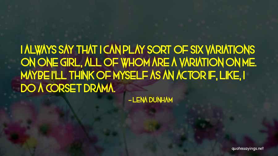 Pedagogic Philosophy Quotes By Lena Dunham Pedagogic Philosophy Quotes By Lena Dunham