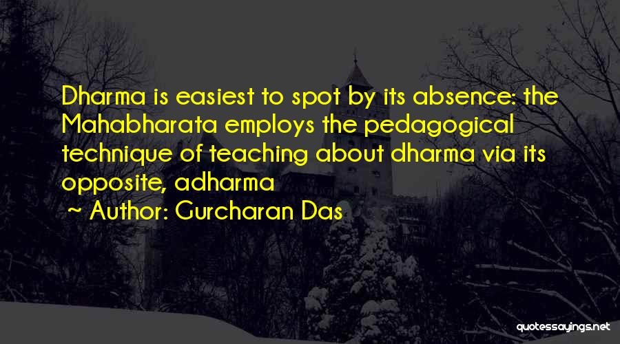 Pedagogical Quotes By Gurcharan Das