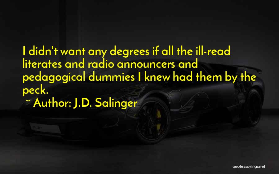 Pedagogical Quotes By J.D. Salinger