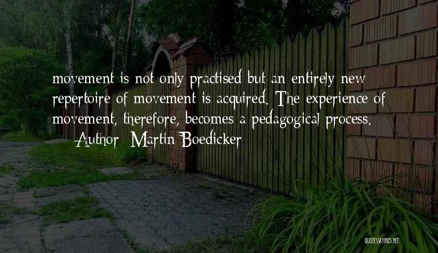 Pedagogical Quotes By Martin Boedicker