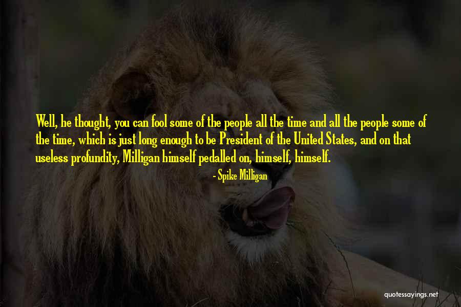 Pedalled Quotes By Spike Milligan Pedalled Quotes By Spike Milligan
