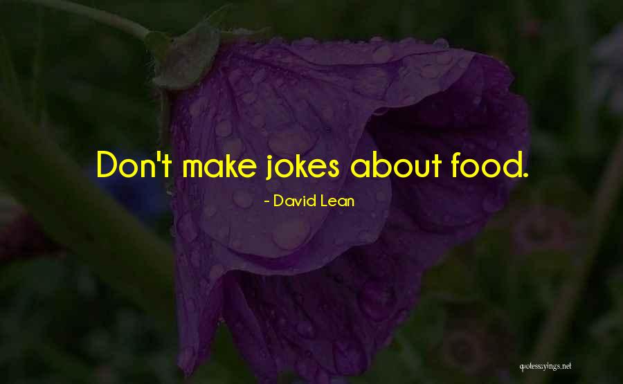 Pedanterie Dex Quotes By David Lean