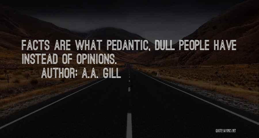 Pedantic Quotes By A.A. Gill