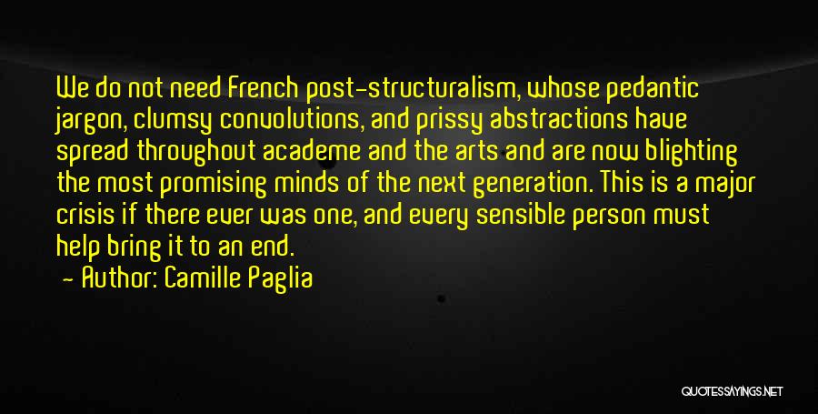 Pedantic Quotes By Camille Paglia