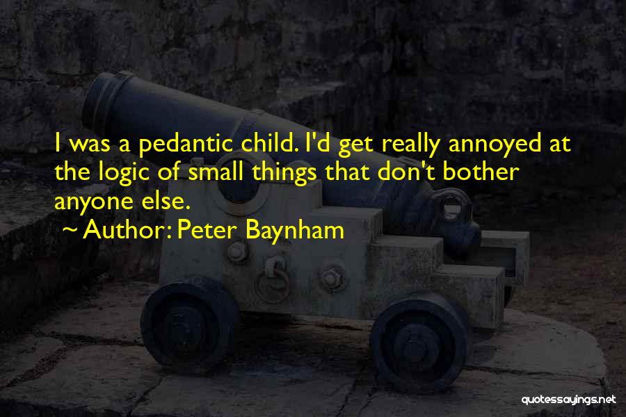 Pedantic Quotes By Peter Baynham