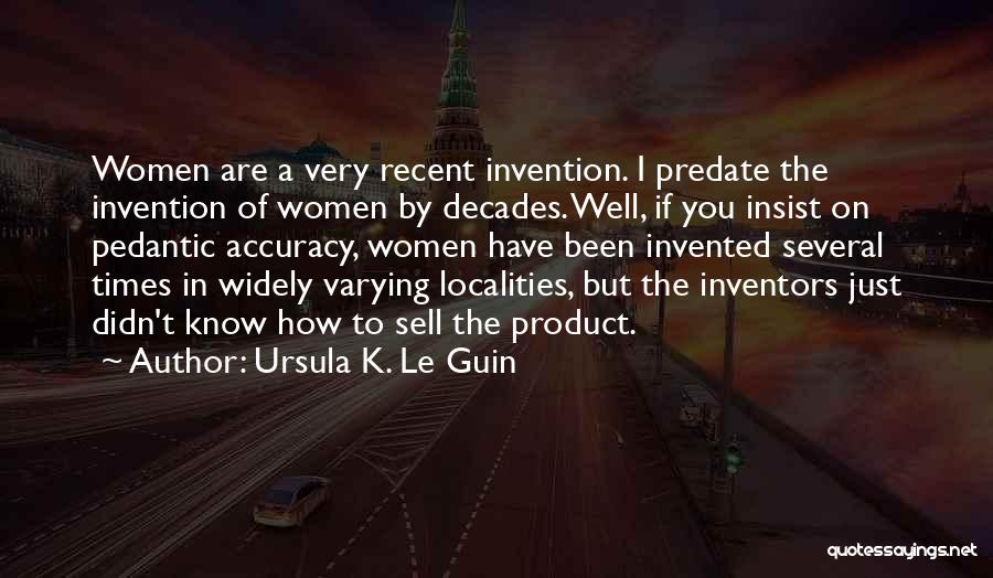 Pedantic Quotes By Ursula K. Le Guin