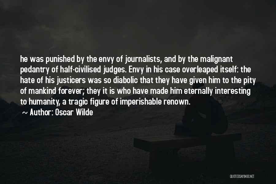 Pedantry Quotes By Oscar Wilde