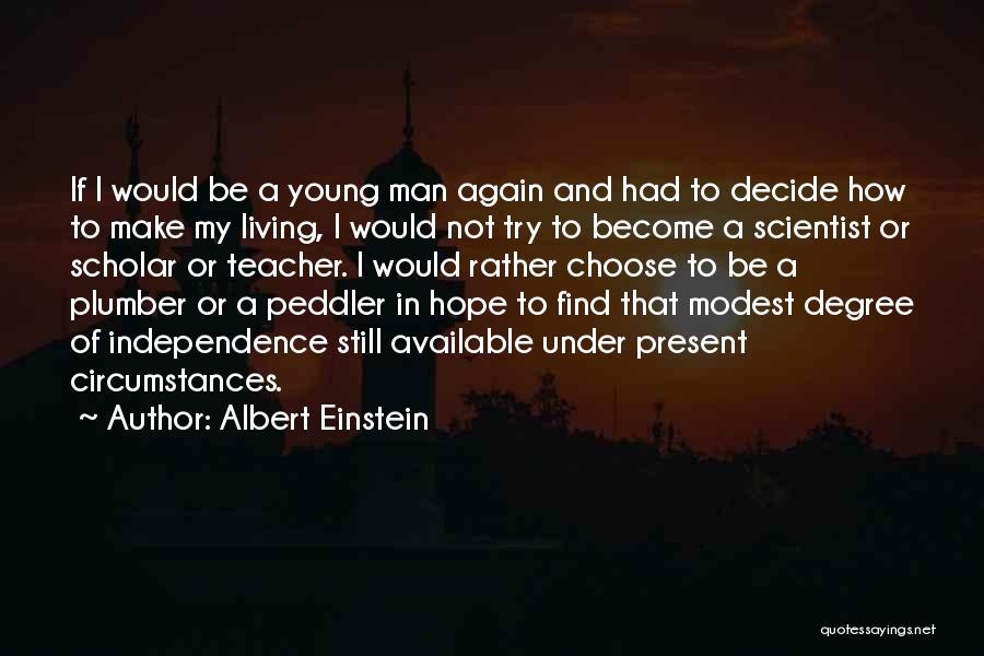 Peddler Quotes By Albert Einstein