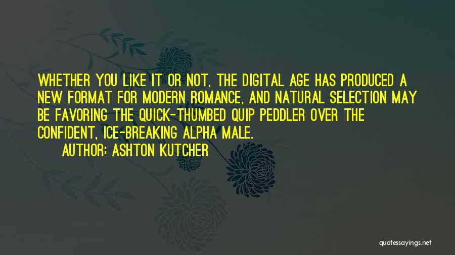 Peddler Quotes By Ashton Kutcher