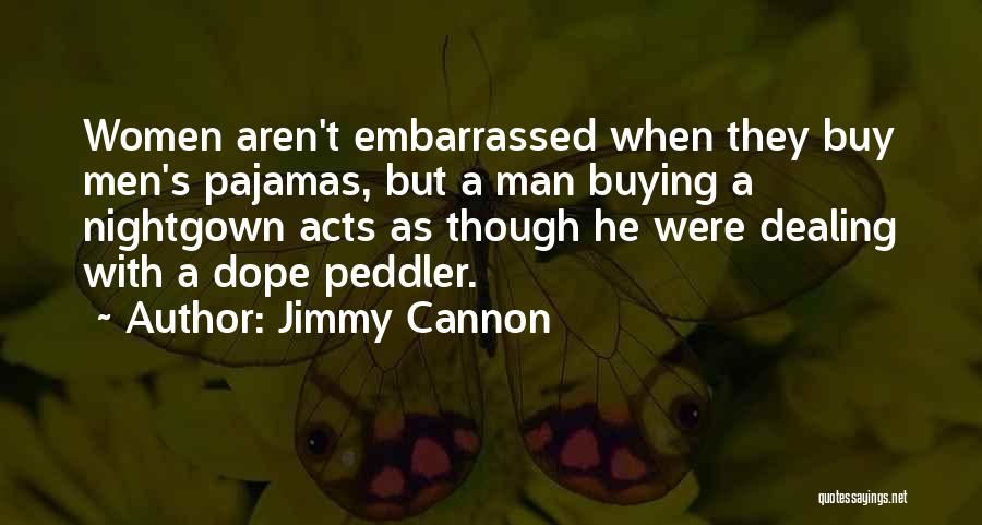 Peddler Quotes By Jimmy Cannon