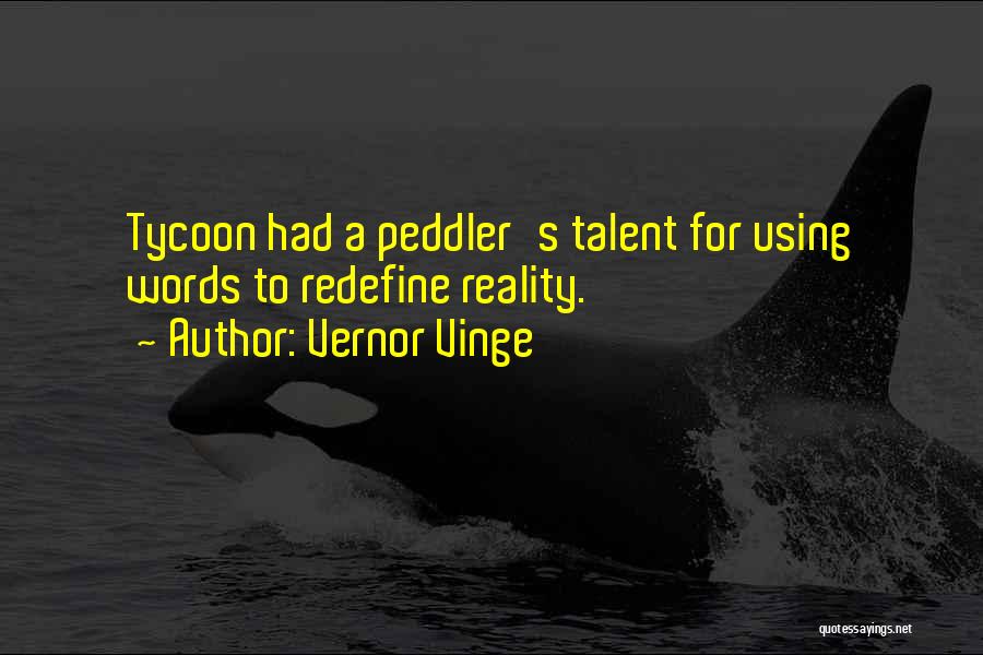 Peddler Quotes By Vernor Vinge