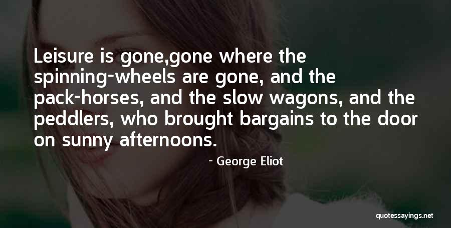 Peddlers Quotes By George Eliot Peddlers Quotes By George Eliot