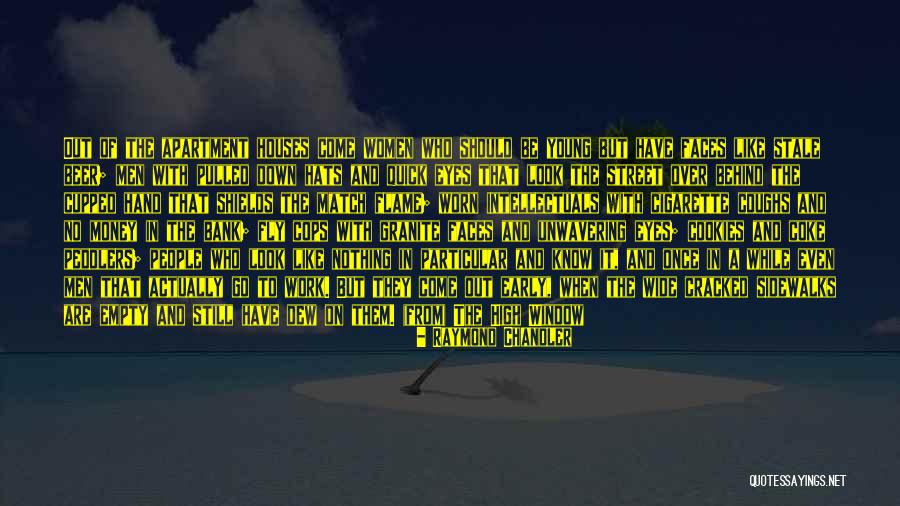 Peddlers Quotes By Raymond Chandler Peddlers Quotes By Raymond Chandler