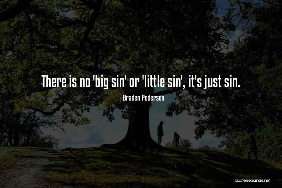 Pedersen Quotes By Braden Pedersen Pedersen Quotes By Braden Pedersen
