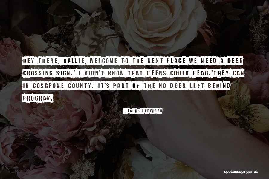 Pedersen Quotes By Laura Pedersen Pedersen Quotes By Laura Pedersen