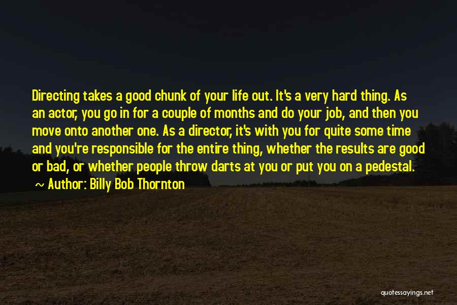 Pedestal Quotes By Billy Bob Thornton