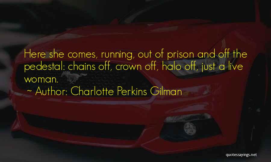 Pedestal Quotes By Charlotte Perkins Gilman