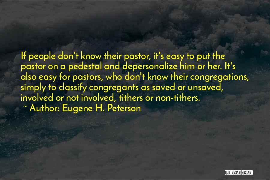 Pedestal Quotes By Eugene H. Peterson