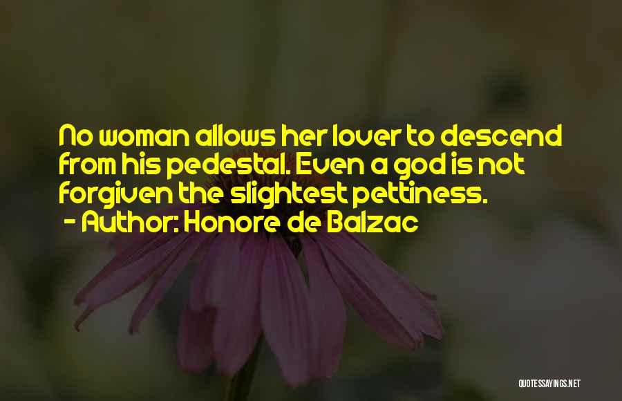 Pedestal Quotes By Honore De Balzac