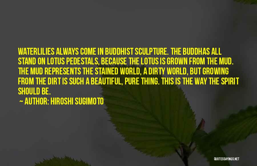 Pedestals Quotes By Hiroshi Sugimoto