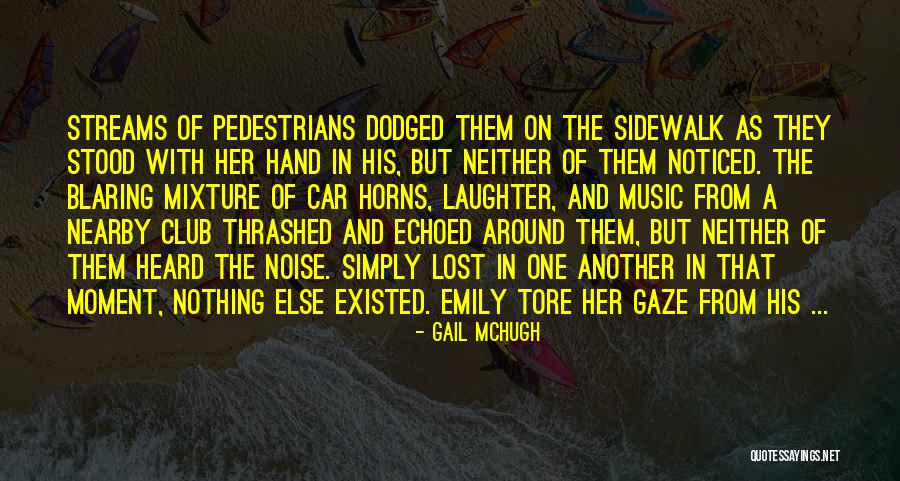 Pedestrians Quotes By Gail McHugh Pedestrians Quotes By Gail McHugh
