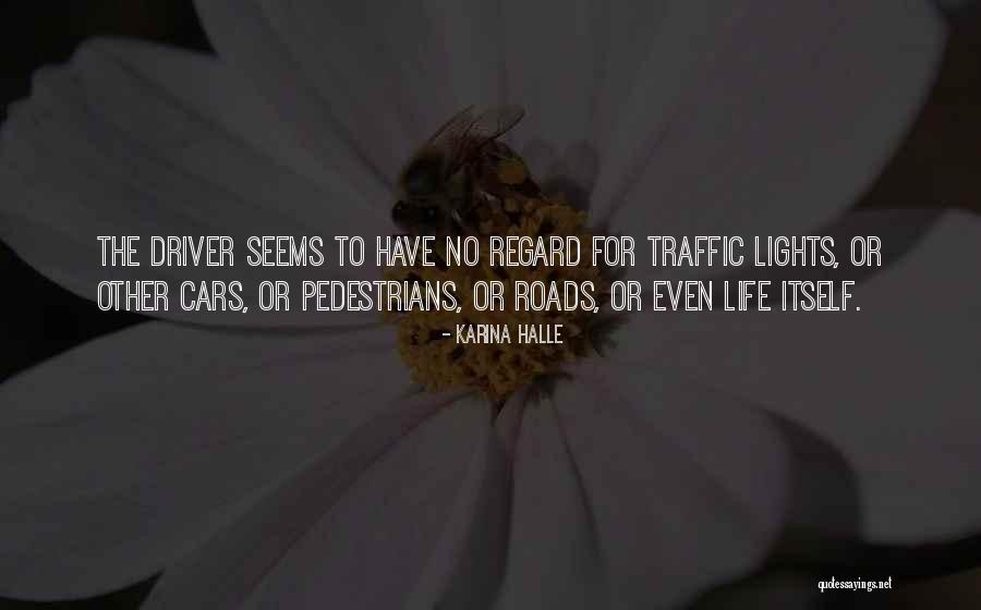 Pedestrians Quotes By Karina Halle Pedestrians Quotes By Karina Halle