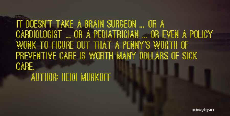 Pediatrician Quotes By Heidi Murkoff