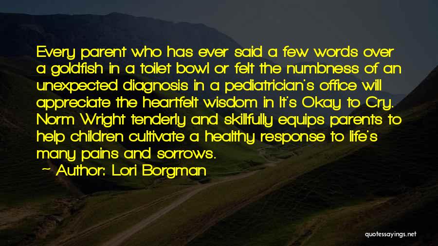 Pediatrician Quotes By Lori Borgman