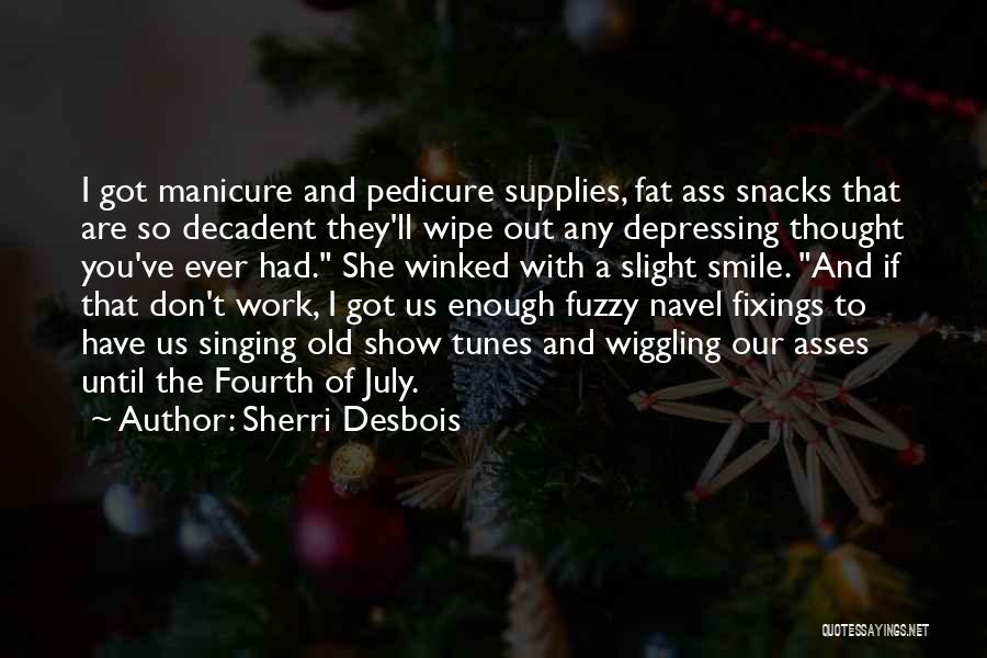 Pedicure And Manicure Quotes By Sherri Desbois