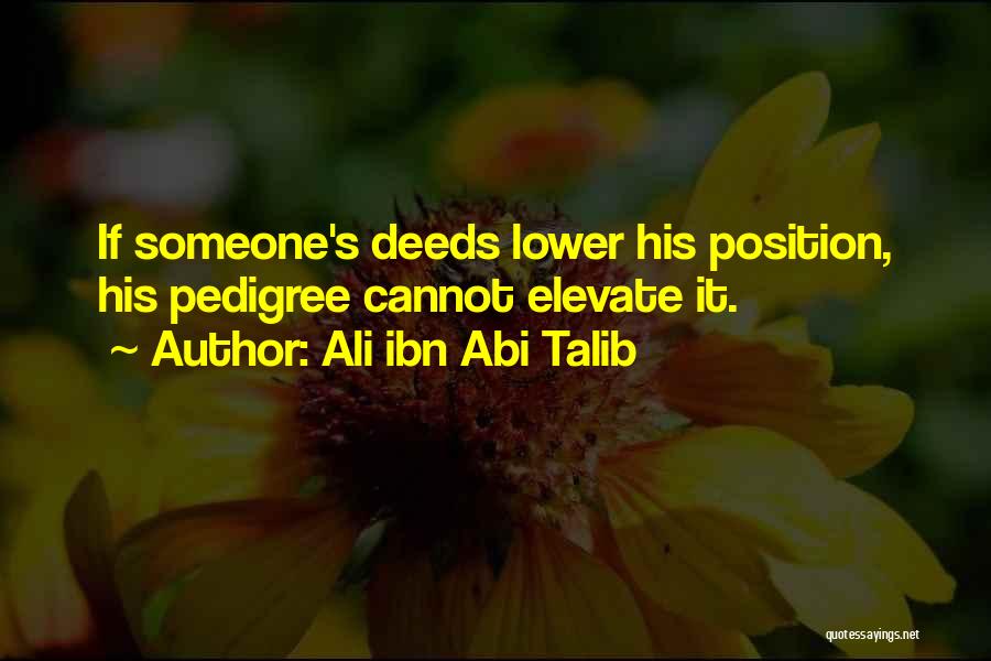 Pedigree Quotes By Ali Ibn Abi Talib