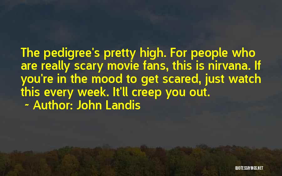 Pedigree Quotes By John Landis