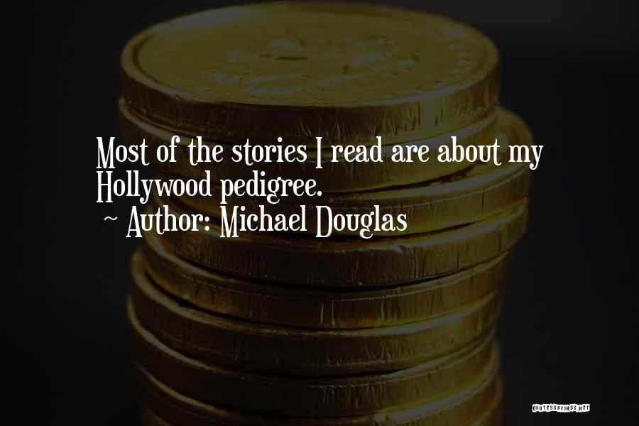 Pedigree Quotes By Michael Douglas